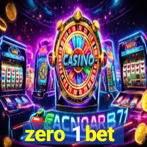 zero 1 bet